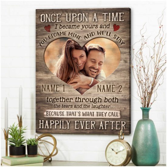 Custom Canvas Prints Personalized Gifts Wedding Anniversary Gifts Photo Gifts Once Upon A Time I Became Yours Wall Art Decor 8