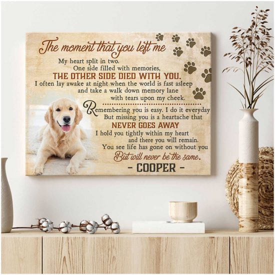 Custom Canvas Prints Personalized Memorial Pet Photo The Moment That You Left Me 1