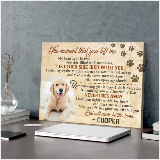Custom Canvas Prints Personalized Memorial Pet Photo The Moment That You Left Me 2