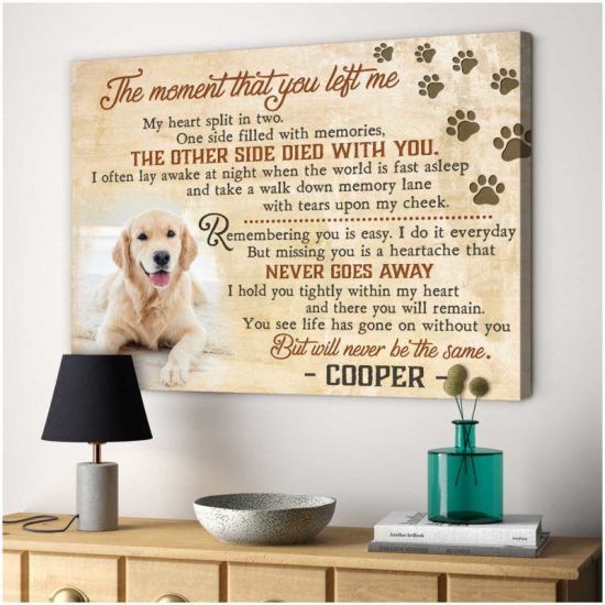 Custom Canvas Prints Personalized Memorial Pet Photo The Moment That You Left Me 7