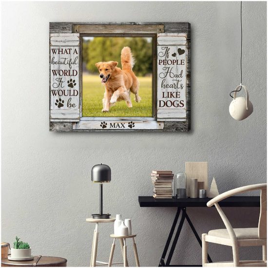 Custom Canvas Prints Personalized Pet Photo If People Had Hearts Like Dogs 2