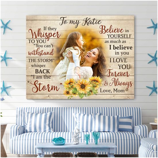 Custom Canvas Prints Personalized Photo Gifts Gift For Daughter Or Son I Am The Storm 3