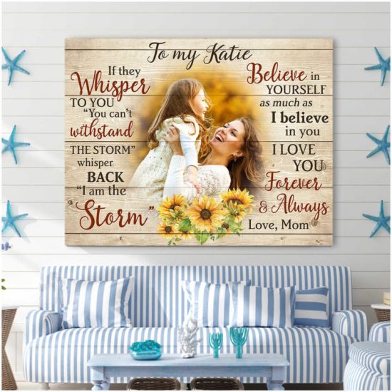 Custom Canvas Prints Personalized Photo Gifts Gift For Daughter Or Son I Am The Storm 8