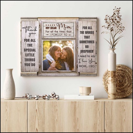 Custom Canvas Prints Personalized Photo Gifts Gift For Mom Window I Need To Say I Love You Mom 1
