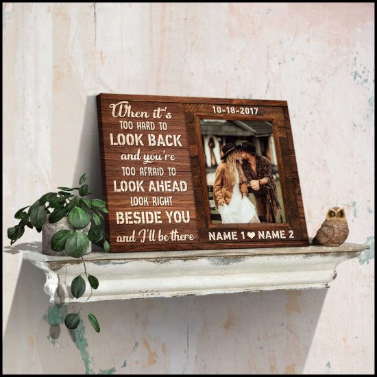 Custom Canvas Prints Personalized Photo Wedding Anniversary Gifts When ItS Too Hard To Look Back 1