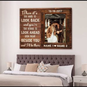 Custom Canvas Prints Personalized Photo Wedding Anniversary Gifts When ItS Too Hard To Look Back 2