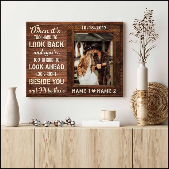 Custom Canvas Prints Personalized Photo Wedding Anniversary Gifts When ItS Too Hard To Look Back 3