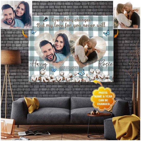 Custom Canvas Prints Wedding Anniversary Gifts Everything Changes But My Love For You Never Will Wall Art Decor 1