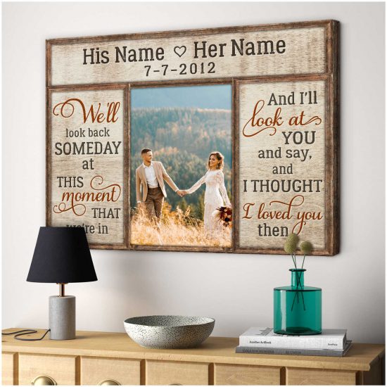 Custom Canvas Prints Wedding Anniversary Gifts Personalized Photo Gifts I Thought I Loved You Then 3