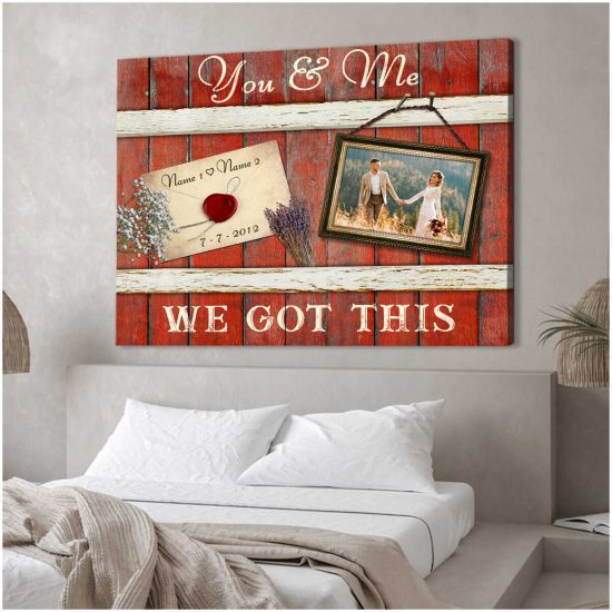 Custom Canvas Prints Wedding Anniversary Gifts Personalized Photo Gifts You And Me We Got This 1 1