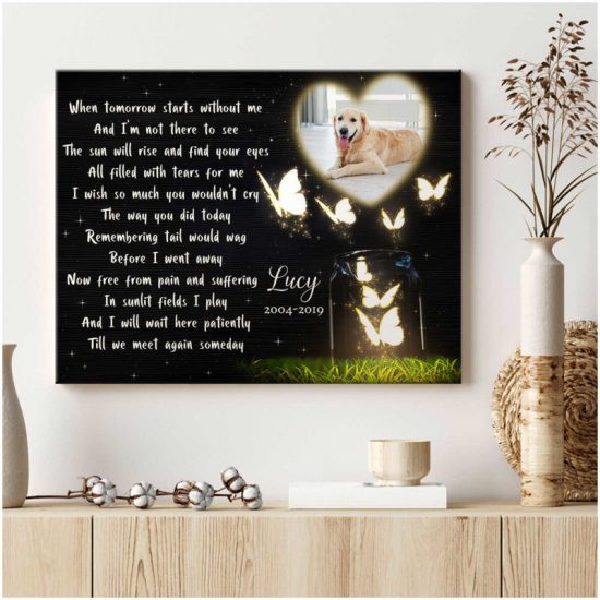 When Tomorrow Starts Without Me Canvas Personalized Pet Memorial Gifts Gifts To Remember A Pet Custom Pet Memorial 5