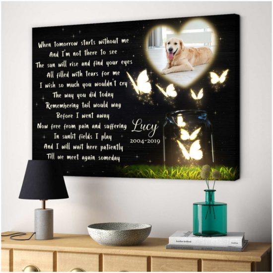 When Tomorrow Starts Without Me Canvas Personalized Pet Memorial Gifts Gifts To Remember A Pet Custom Pet Memorial 7