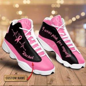 Breast Cancer I Wear Pink For Myself Custom Name Air Jordan 13 Shoes