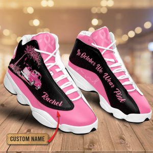 Breast Cancer In October We Wear Pink Custom Name Air Jordan 13 Shoes