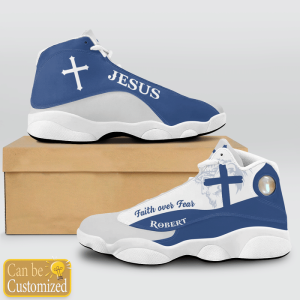 Jesus Faith Over Fear Light Blue Custom Name Air Jordan 13 Shoes 1