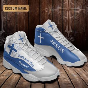 Jesus Faith Over Fear Light Blue Custom Name Air Jordan 13 Shoes