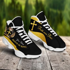 Jesus Is King Faith Over Fear Custom Name Air Jordan 13 Shoes 1