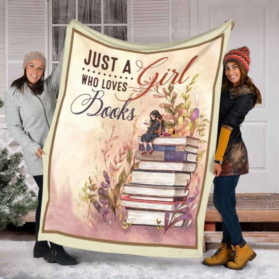 Just A Girl Who Loves Book Blanket - Anniversary Gift Birthday Gift Sherpa Blanket Fleece Blanket