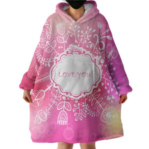 Love You Floral White Frame Hoodie Wearable Blanket WB0547