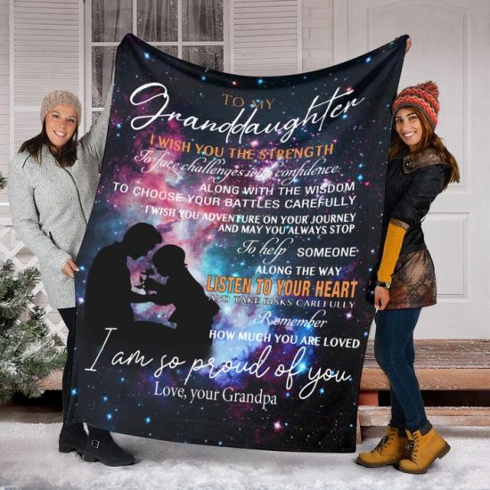 My Granddaughter I Wish You The Strength Love Your Grandpa Fleece Blanket Sherpa Blanket Anniversary Gift Family Blanket