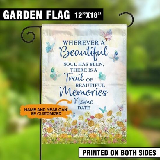 Personalized Memorial Garden Flag Wherever A Beautiful Soul Has Been For Dad Mom Custom Memorial Gift 2