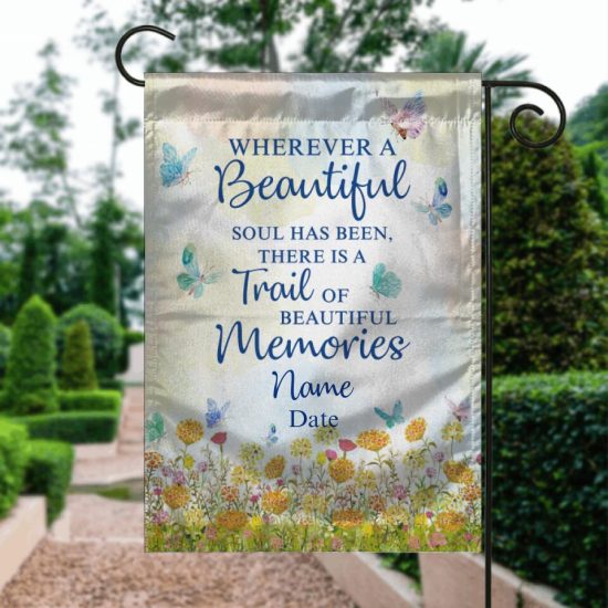Personalized Memorial Garden Flag Wherever A Beautiful Soul Has Been For Dad Mom Custom Memorial Gift