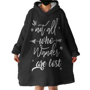 Quote Not All Who Wander Are Lost Hoodie Wearable Blanket WB0398