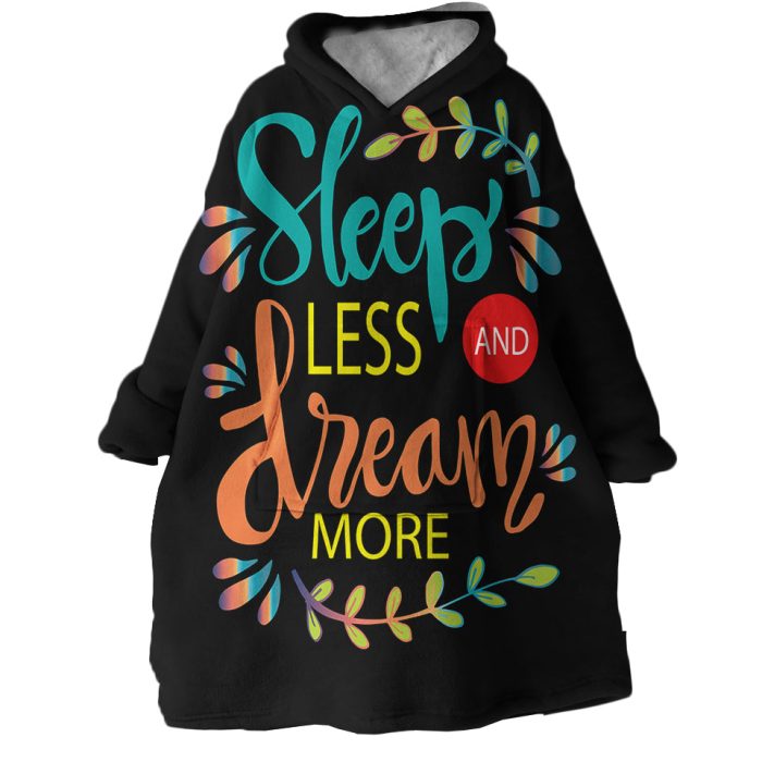 Sleep Less Dream More Hoodie Wearable Blanket WB1479 1