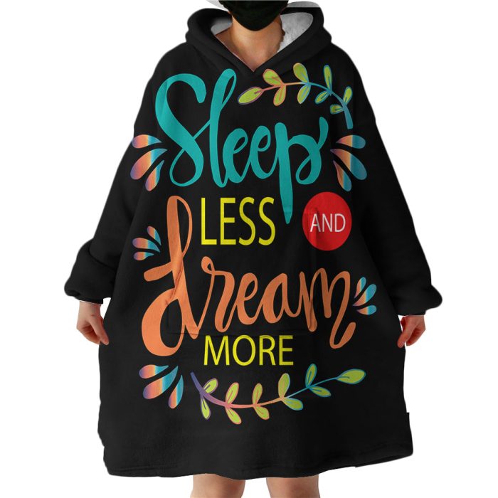 Sleep Less Dream More Hoodie Wearable Blanket WB1479