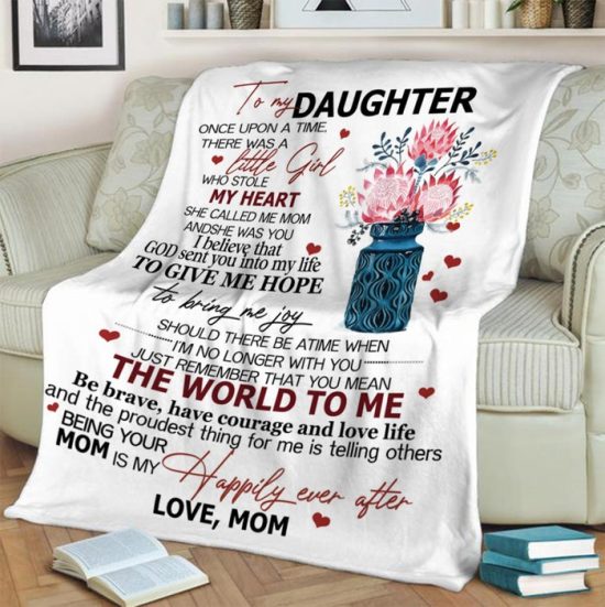 To My Daughter My Heart The World To Me Love Mom Blanket Gift For Daughter Birthday Gift Gift Anniversary Gift 1