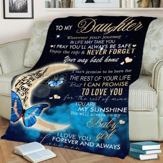 To My Daughter My Love Will Follow You Love Your Mom Blanket Gift For Daughter Birthday Gift Gift Anniversary Gift 2