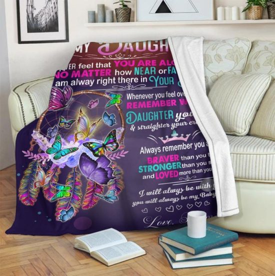 To My Daughter Never Feel That You Are Alone Blanket Gift For Daughter Birthday Gift Gift Anniversary Gift 2