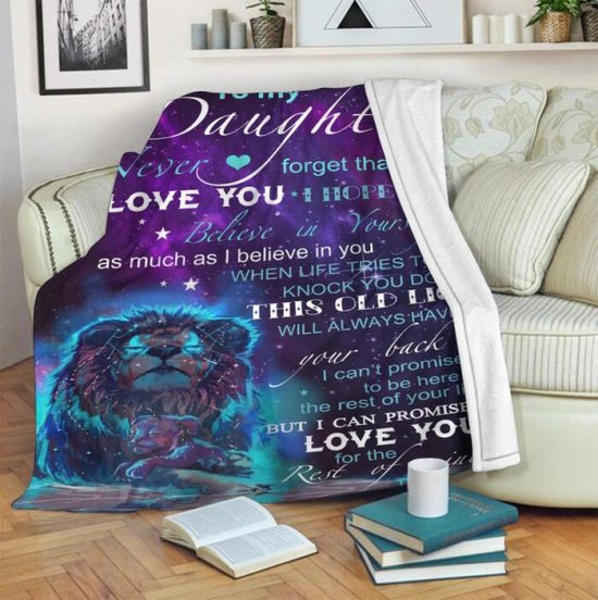 To My Daughter Never Forget That I Love You Fleece Blanket Gift For Daughter Birthday Gift Gift Anniversary Gift 2