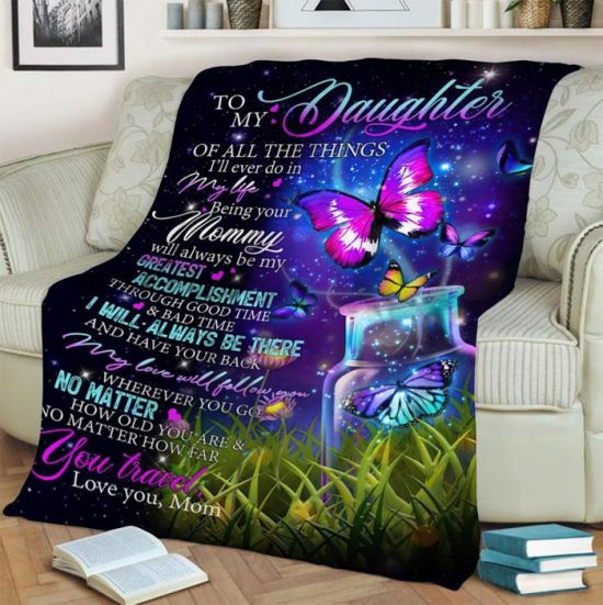 To My Daughter Of All The Things ILl Ever Do In Fleeceblanket Gift For Daughter Birthday Gift Gift Anniversary Gift 1