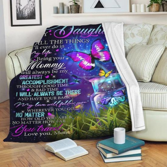 To My Daughter Of All The Things ILl Ever Do In Fleeceblanket Gift For Daughter Birthday Gift Gift Anniversary Gift 2