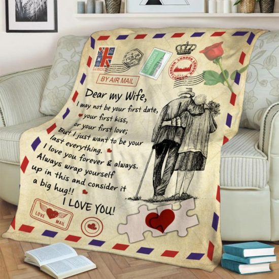 To My Dear My Wife I May Not Be Your First Date Fleece Blanket For Husband Birthday Gift Gift Anniversary Gift 1
