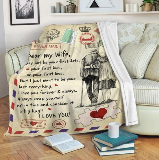 To My Dear My Wife I May Not Be Your First Date Fleece Blanket For Husband Birthday Gift Gift Anniversary Gift 2