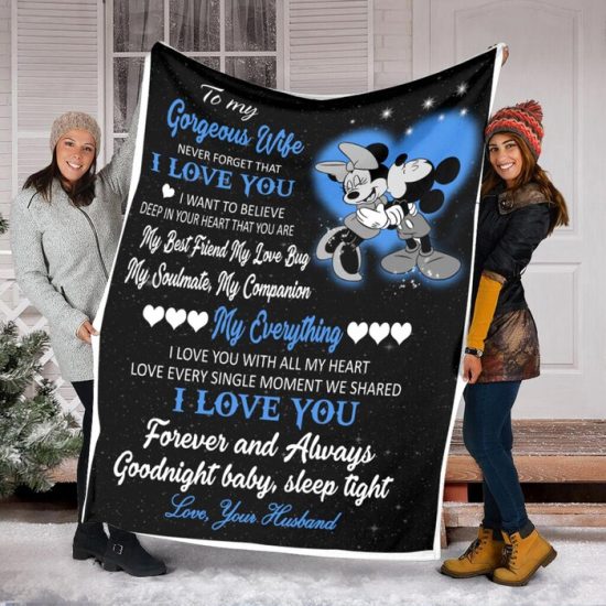 To My Gorgeous Wife Never Forget That Fleece Blanket Sherpa Blanket Anniversary Gift Family Blanket Gift For Her