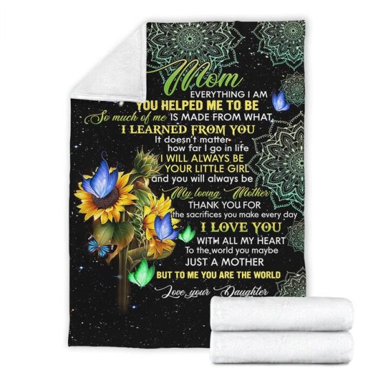 To My Mom Everything I Am You Helped Me From Your Daughter Fleece Blanket Sherpa Blanket Anniversary Gift Family Blanket Gift 2