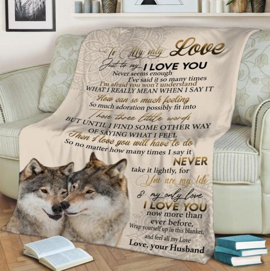 To My Only Love Just You Say I Love You Fleece Blanket Sherpa Blanket Family Blanket 1