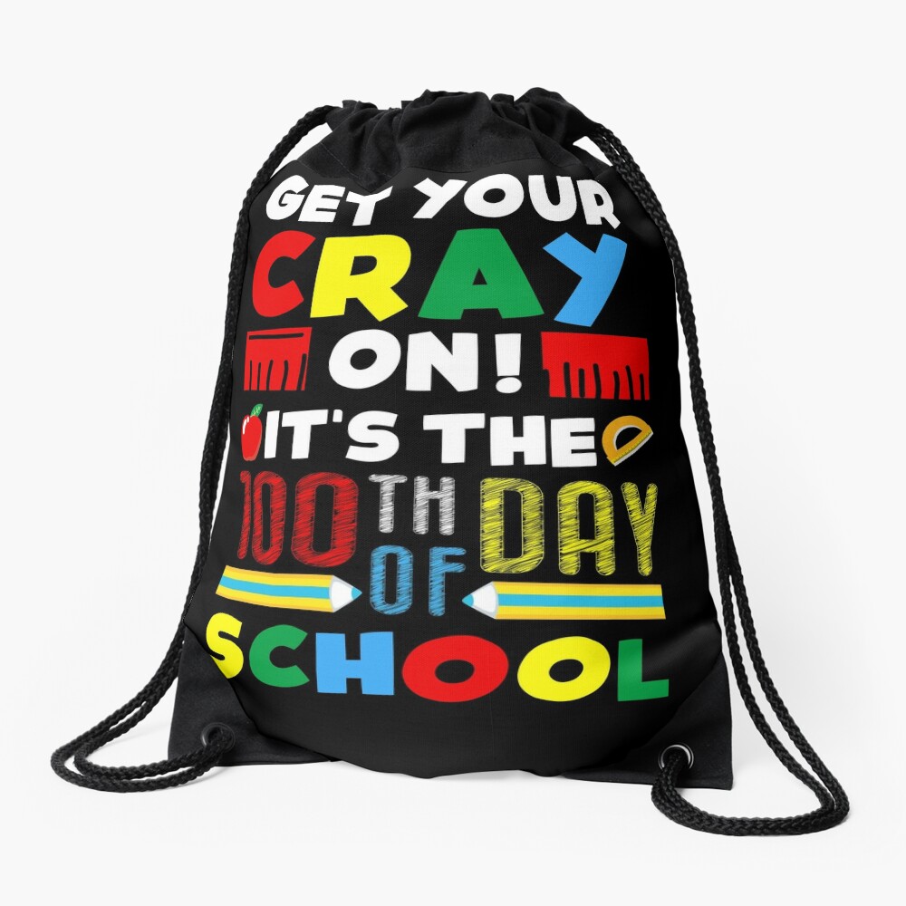 Homepage 11 100Th Day Of School Get Your Crayon It'S The 100Th Day Of School Drawstring Bag DSB144