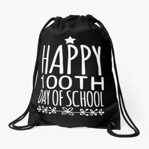 100Th Day Of School Happy 100Th Day Of School Funny Teacher Drawstring Bag DSB665