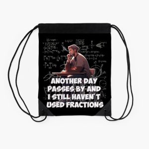 Another Day Passes By I Still HavenT Used Fractions Drawstring Bag DSB319 2