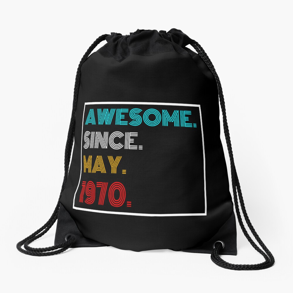 15 Awesome Since May 1970 Funny Magical Lovers Colorful Birthday Vintage Gift Idea Drawstring Bag DSB758