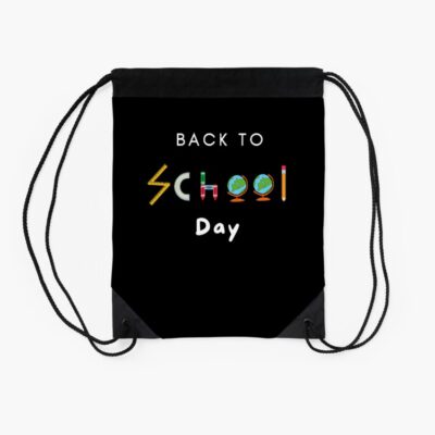Back To School Day Funny And Cute S Quotes Drawstring Bag DSB017 2 Back To School Day Funny And Cute S Quotes Drawstring Bag DSB017 2