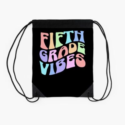 Back To School Fifth Grade Vibes First Day Teacher Students Drawstring Bag DSB1283 2