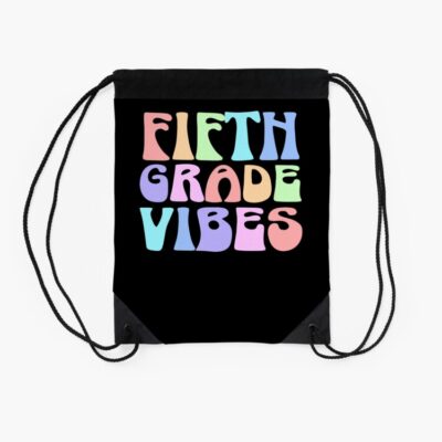 Back To School Fifth Grade Vibes First Day Teacher Students Drawstring Bag DSB1313 2