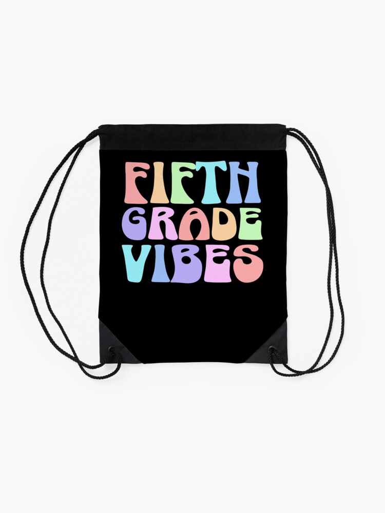 Back-To-School-Fifth-Grade-Vibes-First-Day-Teacher-Students-Drawstring-Bag-DSB1313-2 Back To School Fifth Grade Vibes First Day Teacher Students Drawstring Bag DSB1313 2