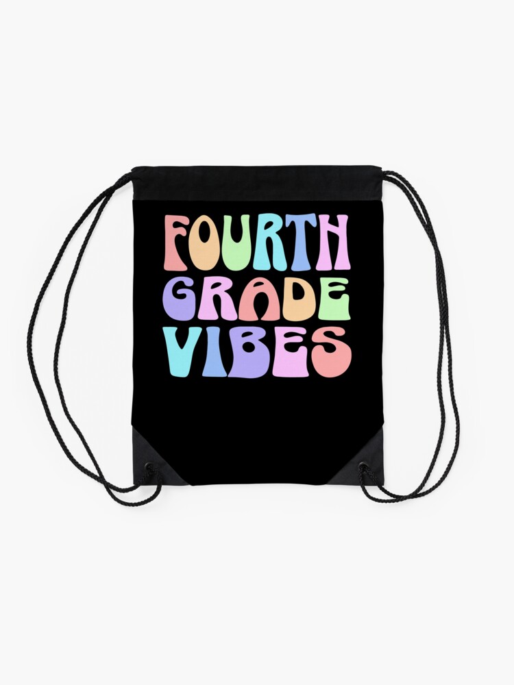 Back-To-School-Fourth-Grade-Vibes-First-Day-Teacher-Students-Drawstring-Bag-DSB1194-2 Back To School Fourth Grade Vibes First Day Teacher Students Drawstring Bag DSB1194 2