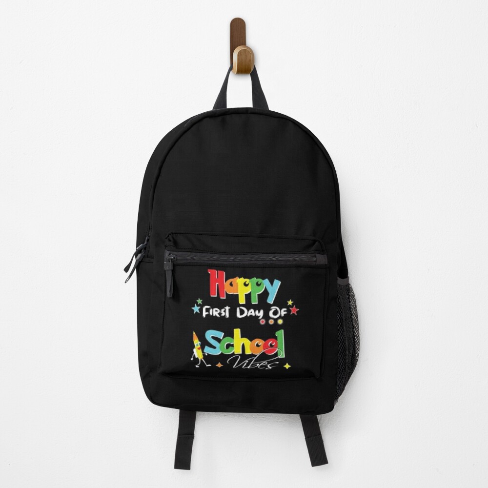 Back To School- Happy First Day Of School Vibes -First Day Of School 2023	 Backpack PBP562
